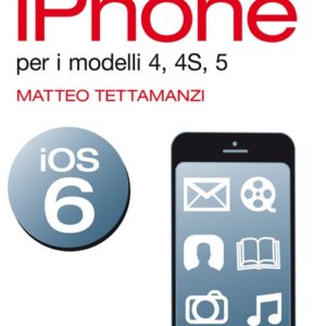 Libro - IPhone. Per i modelli 4, 4S, 5 - ISBN 9788850331857