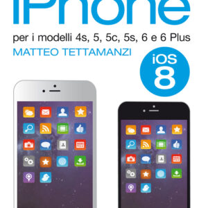Libro - IPhone. Per i modelli 4s, 5, 5s, 6 e 6 plus - ISBN 9788850333301