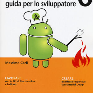 Libro - Android 6. Guida per lo sviluppatore - ISBN 9788850333400