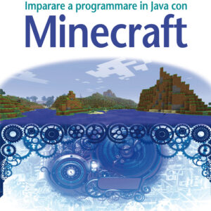 Libro - Imparare a programmare in Java con Minecraft - ISBN 9788850333509