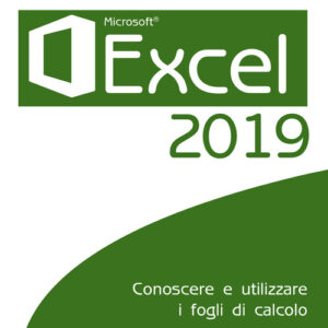 Libro - Excel 2019. Conoscere e utilizzare i fogli di calcolo - ISBN 9788850334537