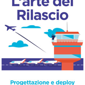 Libro - L'arte del rilascio. Progettazione e deploy di software che funziona - ISBN 9788850334674