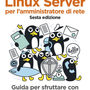 Libro - Linux Server per l'amministratore di rete. Guida per sfruttare con successo Linux in azienda - ISBN 9788850334797