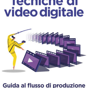 Libro - Tecniche di video digitale. Guida al flusso di produzione dalla ripresa al master - ISBN 9788850335145