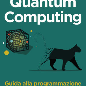 Libro - Quantum computing. Guida alla programmazione con Python e Q# - ISBN 9788850335633