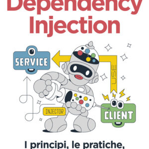 Libro - Dependency injection. I principi, le pratiche, i modelli - ISBN 9788850336777
