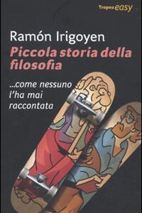 Libro - Piccola storia della filosofia... come nessuno l'ha mai raccontata - ISBN 9788855801300