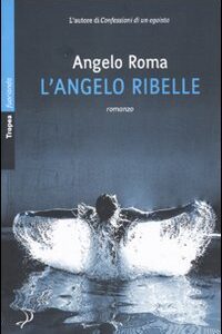 Libro - L'angelo ribelle - ISBN 9788855801492