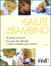 Libro - La salute del mio bambino - ISBN 9788857300115