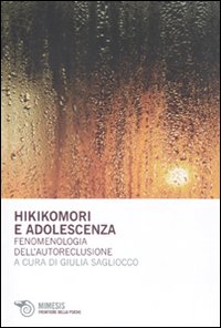 Libro - Hikikomori e adolescenza. Fenomenologia dell'autoreclusione - ISBN 9788857505176