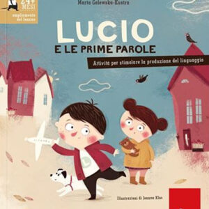 Libro - Lucio e le prime parole. Attività per stimolare la produzione del linguaggio - ISBN 9788859024507
