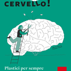 Libro - Giocati il cervello! Plastici per sempre. Come i meccanismi molecolari e cellulari del nostro cervello ci permettono di adattarci a un mondo in continuo mutamento - ISBN 9788859036319