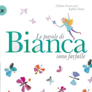 Libro - Le parole di Bianca sono farfalle - ISBN 9788859201625