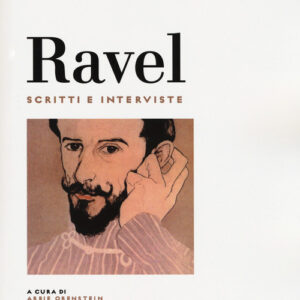 Libro - Ravel. Scritti e interviste - ISBN 9788859246886