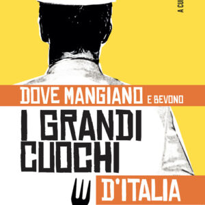 Libro - Dove mangiano e bevono i grandi cuochi d'Italia - ISBN 9788859257561