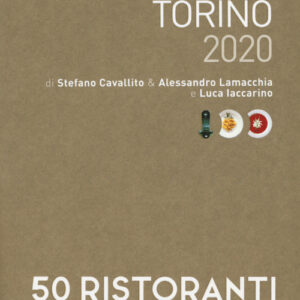 Libro - I cento Torino 2020. 50 ristoranti + 50 piole - ISBN 9788859258629