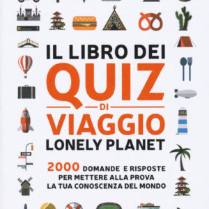 Libro - Il libro dei quiz di viaggio Lonely Planet. 2000 domande e risposte per mettere alla prova la tua conoscenza del mondo - ISBN 9788859265207