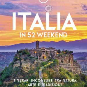 Libro - Italia in 52 weekend. Itinerari inconsueti tra natura, arte e tradizioni - ISBN 9788859278818