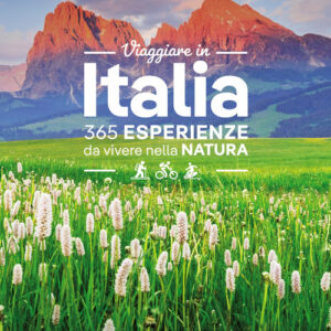 Libro - Viaggiare in Italia. 365 esperienze da vivere nella natura - ISBN 9788859279877