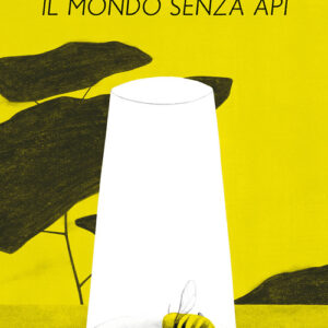 Libro - Il mondo senza api - ISBN 9788859288527