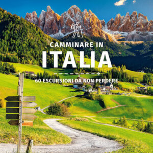 Libro - Camminare in Italia. 60 escursioni da non perdere - ISBN 9788859288626