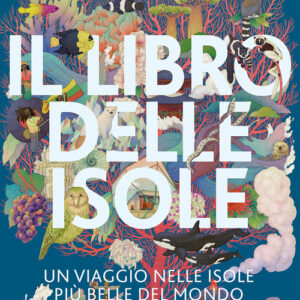 Libro - Il libro delle isole Un viaggio tra le isole più belle del mondo - ISBN 9788859288787