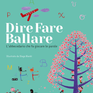 Libro - Dire, fare, ballare. L'abecedario che fa giocare le parole - ISBN 9788859289852