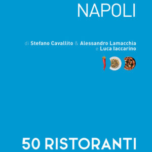 Libro - I cento. Napoli. 50 ristoranti + 50 trattorie - ISBN 9788859291244