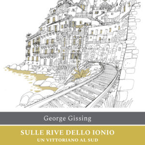 Libro - Sulle rive dello Ionio. Un vittoriano al sud - ISBN 9788859292234