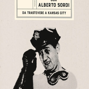 Libro - A Roma con Alberto Sordi. Da Trastevere a Kansas City - ISBN 9788860045317