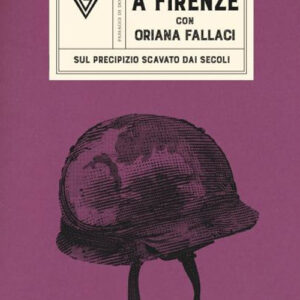 Libro - A Firenze con Oriana Fallaci - ISBN 9788860045621