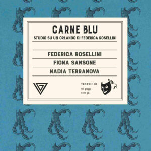 Libro - Carne blu. Studio su «Un Orlando» di Federica Rosellini - ISBN 9788860045805