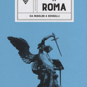 Libro - A Roma. Da Pasolini a Rossellini - ISBN 9788860046420