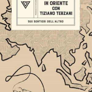 Libro - In Oriente con Tiziano Terzani - ISBN 9788860047298