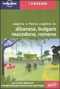 Libro - Capire e farsi capire in albanese, bulgaro, macedone, romeno - ISBN 9788860401960