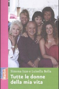 Libro - Tutte le donne della mia vita - ISBN 9788860430281
