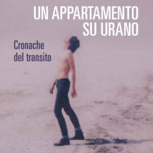 Libro - Un appartamento su Urano. Cronache del transito - ISBN 9788860446848