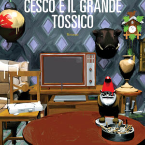 Libro - Cesco e il grande tossico - ISBN 9788860448163