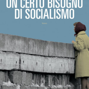 Libro - Un certo bisogno di socialismo - ISBN 9788860448583