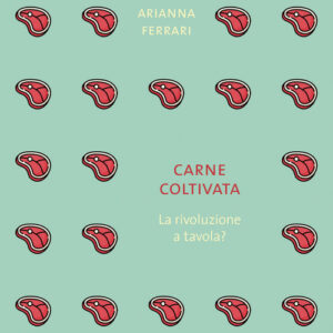 Libro - Carne coltivata. La rivoluzione a tavola? - ISBN 9788860449078