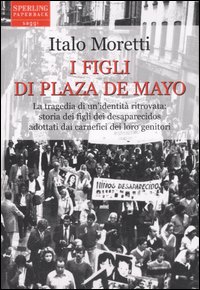 Libro - I figli di Plaza de Mayo - ISBN 9788860611147