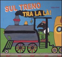 Libro - Sul treno tra la là - ISBN 9788860790064