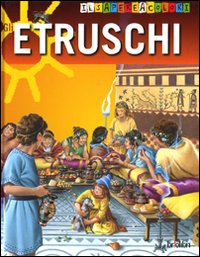 Libro - Gli etruschi. Il sapere a colori - ISBN 9788860982148
