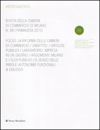 Libro - Impresa & Stato. Rivista della Camera di Commercio di Milano. Primavera 2010. Vol. 88 - ISBN 9788861594012