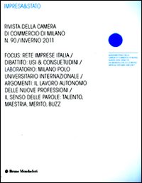 Libro - Impresa & Stato. Rivista della Camera di Commercio di Milano. Inverno 2011. Vol. 90 - ISBN 9788861595316