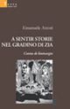 Libro - A sentir storie nel giardino di zia Contus de liminargiu - ISBN 9788861855830
