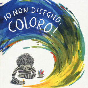 Libro - Io non disegno, coloro! - ISBN 9788861894693