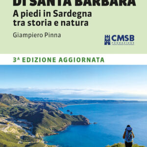 Libro - Il cammino minerario di Santa Barbara. A piedi in Sardegna tra storia e natura - ISBN 9788861894990