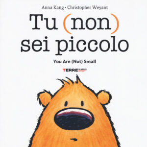 Libro - Tu (non) sei piccolo-You are (not) small - ISBN 9788861895485