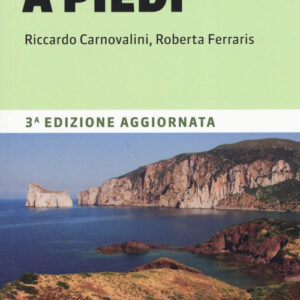 Libro - Sardegna a piedi. 13 itinerari spettacolari lungo la costa - ISBN 9788861895652